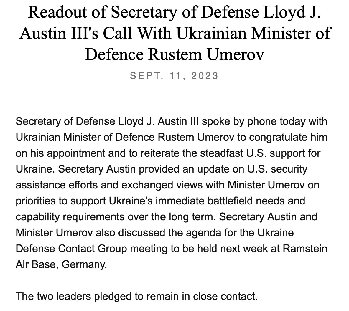 ABŞ @SecDef Lloyd Austin bazar ertəsi Ukraynanın yeni müdafiə naziri Rustem Umerov ilə danışıb, @DeptofDefence. Çağırış ABŞ-ın Ukraynaya davamlı dəstəyini təkrarlamaq və həmçinin Umerova ABŞ yardımı barədə məlumat vermək idi.