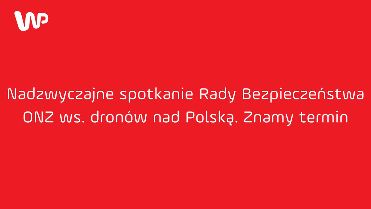 Vrijdag om 21.00 uur Poolse tijd (15.00 uur lokale tijd) wordt een buitengewone vergadering van de VN-Veiligheidsraad gehouden over de Russische drone-invasie, aldus Krzysztof Szczerski, de permanente vertegenwoordiger van Polen bij de VN.