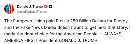 Trump: Unia Europejska zapłaciła Rosji 250 miliardów dolarów za energię, a media nie chcą poruszać tego tematu. Podjąłem właściwą decyzję dla narodu amerykańskiego.